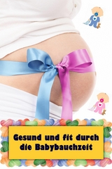 Gesund und fit durch die Babybauchzeit - Natalie Jonasson