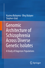 Genomic Architecture of Schizophrenia Across Diverse Genetic Isolates - Kazima Bulayeva, Oleg Bulayev, Stephen Glatt