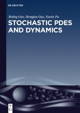 Stochastic PDEs and Dynamics -  Boling Guo,  Hongjun Gao,  Xueke Pu