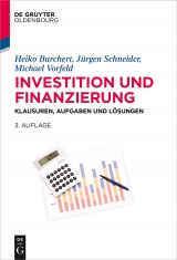 Investition und Finanzierung - Heiko Burchert, Jürgen Schneider, Michael Vorfeld