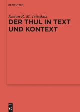 Der Thul in Text und Kontext -  Kieran R. M. Tsitsiklis