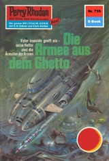 Perry Rhodan 735: Die Armee aus dem Ghetto -  Kurt Mahr