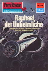 Perry Rhodan 748: Raphael, der Unheimliche - Kurt Mahr