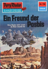 Perry Rhodan 750: Ein Freund der Posbis - H.G. Francis