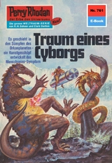 Perry Rhodan 761: Traum eines Cyborgs - Hans Kneifel