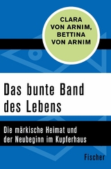 Das bunte Band des Lebens -  Clara von Arnim,  Bettina Von Arnim