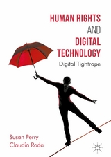 Human Rights and Digital Technology -  Susan Perry,  Claudia Roda