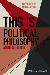 This Is Political Philosophy -  Alex Tuckness,  Clark Wolf