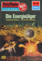 Perry Rhodan 945: Die Energiejäger - Kurt Mahr