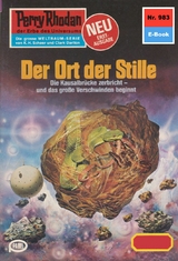 Perry Rhodan 983: Der Ort der Stille - Clark Darlton