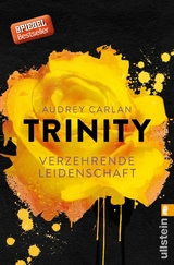 Trinity - Verzehrende Leidenschaft -  Audrey Carlan