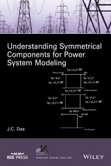 Understanding Symmetrical Components for Power System Modeling -  J. C. Das