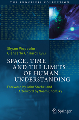 Space, Time and the Limits of Human Understanding - 
