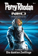 Perry Rhodan Neo 6: Die dunklen Zwillinge - Frank Borsch