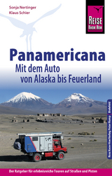 Reise Know-How Panamericana: Mit dem Auto von Alaska bis Feuerland (Sachbuch) - Sonja Nertinger, Klaus Schier