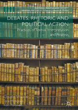 Debates, Rhetoric and Political Action - Claudia Wiesner, Taru Haapala, Kari Palonen