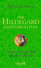 Der Hildegard-Fastenbegleiter -  Dr. Wighard Strehlow
