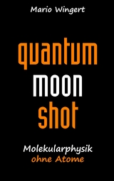 Quantum Moon Shot -  Mario Wingert