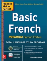 Practice Makes Perfect: Basic French, Premium Second Edition - Kurbegov, Eliane