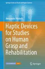 Haptic Devices for Studies on Human Grasp and Rehabilitation - Alessandro Altobelli