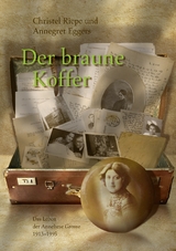 Der braune Koffer - Christel Riepe, Annegret Eggers
