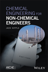 Chemical Engineering for Non-Chemical Engineers - Jack Hipple