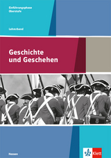 Geschichte und Geschehen Einführungsphase. Ausgabe Hessen Gymnasium