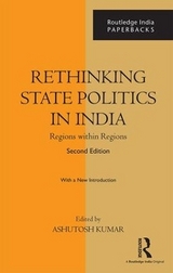 Rethinking State Politics in India - Kumar, Ashutosh