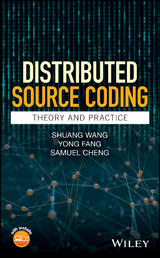 Distributed Source Coding -  Samuel Cheng,  Yong Fang,  Shuang Wang