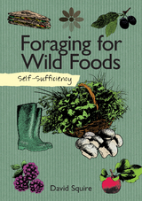 Foraging for Wild Foods -  David Squire