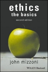 Ethics: The Basics, 2nd Edition - Mizzoni, John