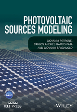 Photovoltaic Sources Modeling -  Giovanni Petrone,  Carlos Andres Ramos-Paja,  Giovanni Spagnuolo