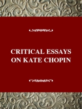 Critical Essays on Kate Chopin - Petry, Alice Hall; Petry, Alice Hall