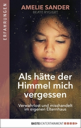 Als hätte der Himmel mich vergessen -  Amelie Sander