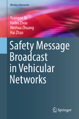 Safety Message Broadcast in Vehicular Networks - Yuanguo Bi, Haibo Zhou, Weihua Zhuang, Hai Zhao