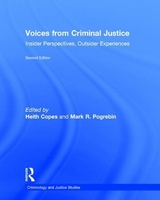 Voices from Criminal Justice - Copes, Heith; Pogrebin, Mark