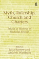 Myth, Rulership, Church And Charters: Essays In Honour Of Nicholas Brooks
