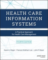 Health Care Information Systems - Wager, Karen A.; Lee, Frances W.; Glaser, John P.