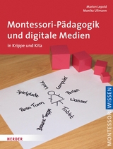 Montessori-Pädagogik und digitale Medien - Marion Lepold, Monika Ullmann
