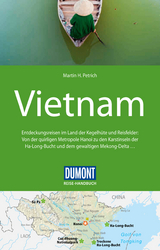 DuMont Reise-Handbuch Reiseführer Vietnam - Martin H. Petrich