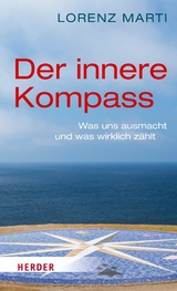 Der innere Kompass - Lorenz Marti