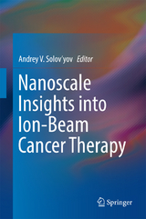 Nanoscale Insights into Ion-Beam Cancer Therapy - 