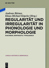 Regularität und Irregularität in Phonologie und Morphologie - 