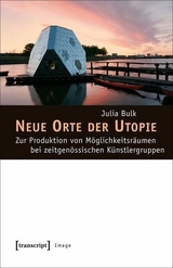 Neue Orte der Utopie - Julia Bulk