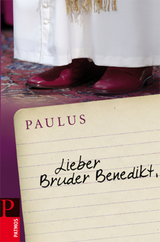 Lieber Bruder Benedikt -  Paulus