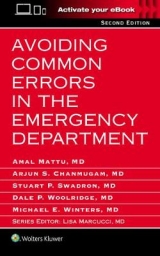 Avoiding Common Errors in the Emergency Department - Mattu, Amal; Chanmugam, Arjun S.; Swadron, Stuart P.; Woolridge, Dale; Winters, Michael