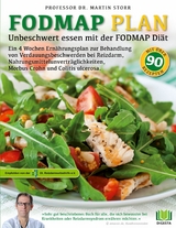 Der FODMAP Plan - Unbeschwert essen mit der FODMAP Diät - Martin Storr