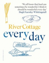 River Cottage Every Day - Hugh Fearnley-Whittingstall