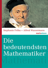 Die bedeutendsten Mathematiker - Stephanie Fröba, Alfred Wassermann