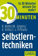 30 Minuten Selbstlerntechniken - Rudolf Müller, Martin Jürgens, Klaus Krebs, Joachim von Prittwitz